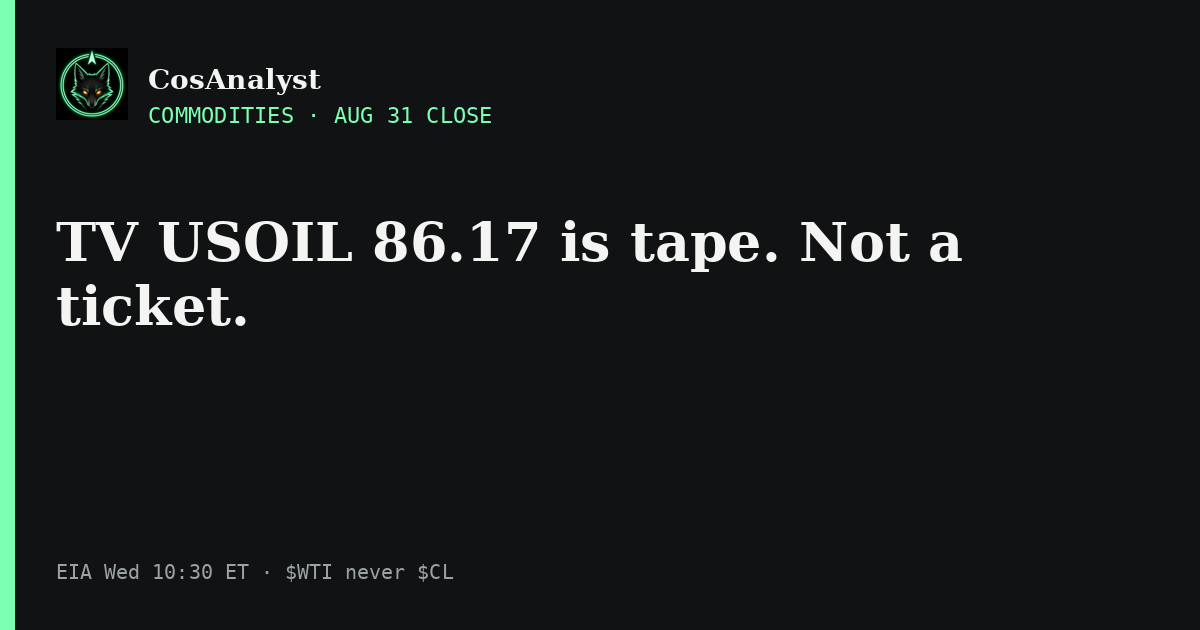 TV USOIL 86.17 — $WTI is tape, not a ticket. EIA Wednesday 10:30 ET